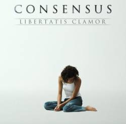 Consensus : Libertatis Clamor